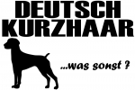 Aufkleber "Deutsch Kurzhaar ...was sonst?"